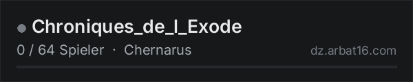 Chroniques_de_l_Exode in der DayZ-Serverliste von AR16