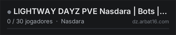 LIGHTWAY DAYZ PVE Nasdara  | Bots  | PROMO na lista de servidores de DayZ da AR16