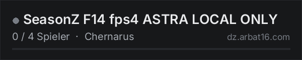 SeasonZ F14 fps4 ASTRA LOCAL ONLY in der DayZ-Serverliste von AR16