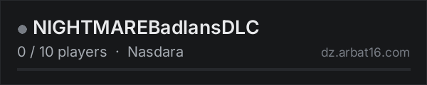 NIGHTMAREBadlansDLC on the AR16 DayZ server list