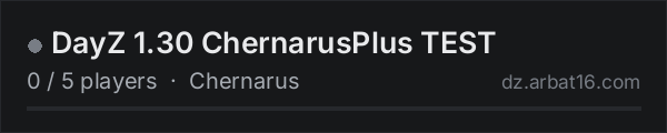 DayZ 1.30 ChernarusPlus TEST on the AR16 DayZ server list