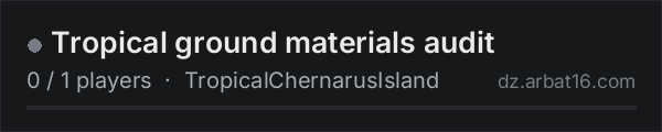 Tropical ground materials audit on the AR16 DayZ server list