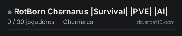 RotBorn Chernarus |Survival| |PVE| |AI| na lista de servidores de DayZ da AR16
