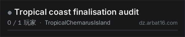 AR16 DayZ 服务器列表中的 Tropical coast finalisation audit