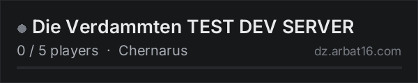 Die Verdammten TEST DEV SERVER on the AR16 DayZ server list