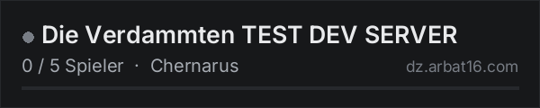 Die Verdammten TEST DEV SERVER in der DayZ-Serverliste von AR16