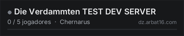 Die Verdammten TEST DEV SERVER na lista de servidores de DayZ da AR16