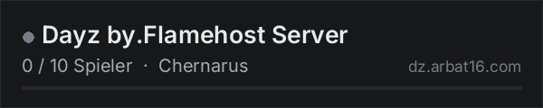 Dayz by.Flamehost Server in der DayZ-Serverliste von AR16
