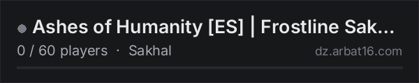 Ashes of Humanity [ES] | Frostline Sakhal | PvP | discord.gg/Y5 on the AR16 DayZ server list
