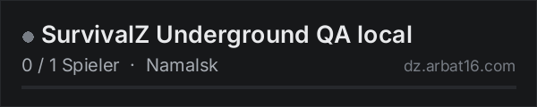 SurvivalZ Underground QA local in der DayZ-Serverliste von AR16