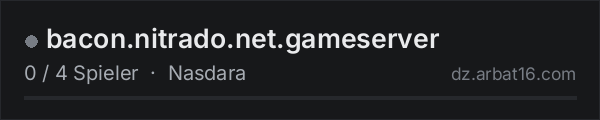 bacon.nitrado.net.gameserver in der DayZ-Serverliste von AR16