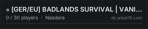 [GER/EU] BADLANDS SURVIVAL | VANILLA | PvP & PvE on the AR16 DayZ server list