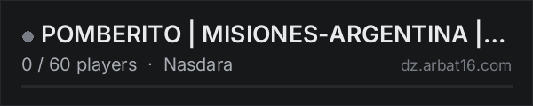 POMBERITO | MISIONES-ARGENTINA | NASDARA on the AR16 DayZ server list