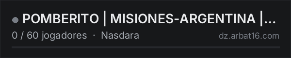 POMBERITO | MISIONES-ARGENTINA | NASDARA na lista de servidores de DayZ da AR16