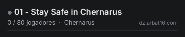01 - Stay Safe in Chernarus na lista de servidores de DayZ da AR16