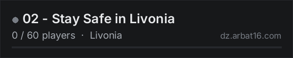 02 - Stay Safe in Livonia on the AR16 DayZ server list