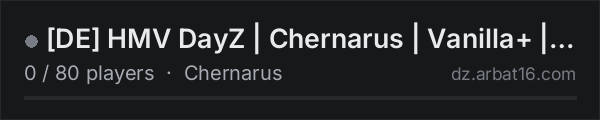 [DE] HMV DayZ | Chernarus | Vanilla+ | Groups | Map | 1PP on the AR16 DayZ server list