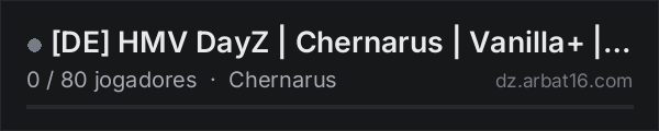 [DE] HMV DayZ | Chernarus | Vanilla+ | Groups | Map | 1PP na lista de servidores de DayZ da AR16