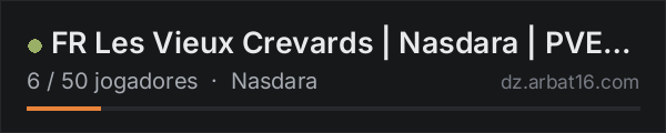 FR Les Vieux Crevards | Nasdara | PVE | Survie Artisanat++++++ na lista de servidores de DayZ da AR16