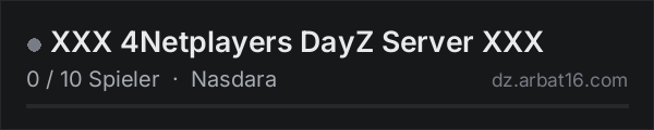 XXX 4Netplayers DayZ Server XXX in der DayZ-Serverliste von AR16