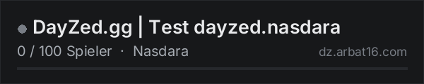 DayZed.gg | Test dayzed.nasdara in der DayZ-Serverliste von AR16