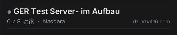 AR16 DayZ 服务器列表中的 GER Test Server- im Aufbau