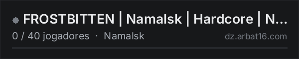 FROSTBITTEN | Namalsk | Hardcore | NO BASES na lista de servidores de DayZ da AR16