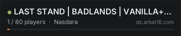 LAST STAND | BADLANDS | VANILLA+ | LOOT+++|Tierros-BB| on the AR16 DayZ server list