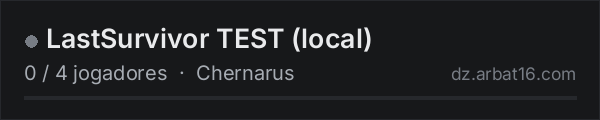 LastSurvivor TEST (local) na lista de servidores de DayZ da AR16