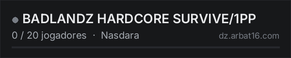 BADLANDZ HARDCORE SURVIVE/1PP na lista de servidores de DayZ da AR16