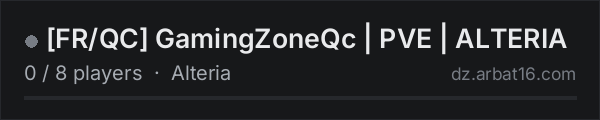 [FR/QC] GamingZoneQc | PVE | ALTERIA on the AR16 DayZ server list
