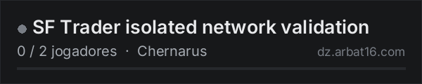 SF Trader isolated network validation na lista de servidores de DayZ da AR16