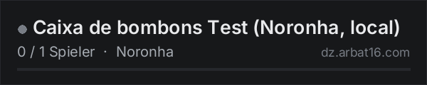 Caixa de bombons Test (Noronha, local) in der DayZ-Serverliste von AR16