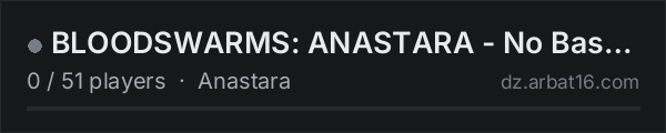BLOODSWARMS: ANASTARA - No Bases | Adventure on the AR16 DayZ server list