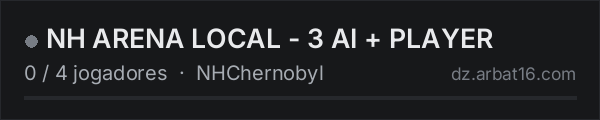 NH ARENA LOCAL - 3 AI + PLAYER na lista de servidores de DayZ da AR16