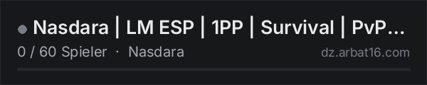 Nasdara | LM ESP | 1PP | Survival | PvP/PvE in der DayZ-Serverliste von AR16