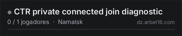 CTR private connected join diagnostic na lista de servidores de DayZ da AR16