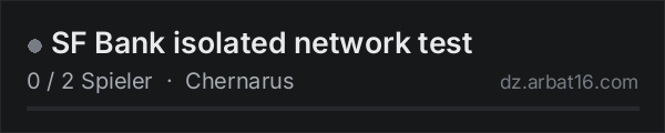 SF Bank isolated network test in der DayZ-Serverliste von AR16