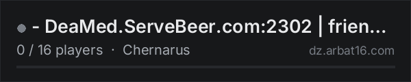 - DeaMed.ServeBeer.com:2302 | friendly PVE | Chernarusplus - on the AR16 DayZ server list