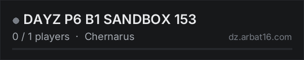 DAYZ P6 B1 SANDBOX 153 on the AR16 DayZ server list
