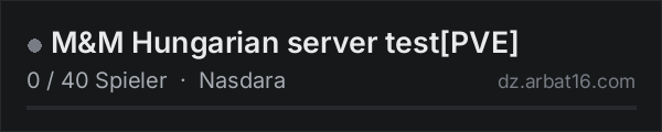 M&M Hungarian server testPVE in der DayZ-Serverliste von AR16