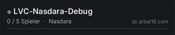 LVC-Nasdara-Debug in der DayZ-Serverliste von AR16