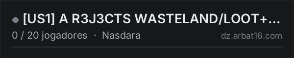US1 A R3J3CTS WASTELAND/LOOT++(Nasdara) na lista de servidores de DayZ da AR16