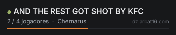 AND THE REST GOT SHOT BY KFC na lista de servidores de DayZ da AR16