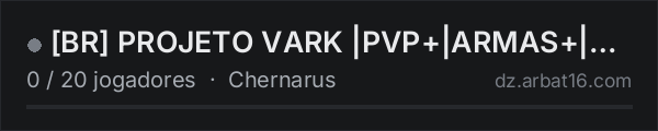 BR PROJETO VARK |PVP+|ARMAS+|BANK+|KOTH|HELIS| 1PP na lista de servidores de DayZ da AR16