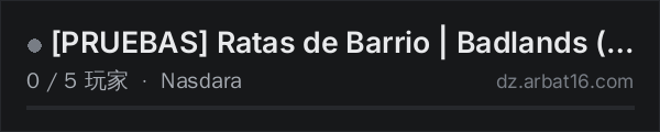 AR16 DayZ 服务器列表中的 [PRUEBAS] Ratas de Barrio | Badlands (solo pruebas)