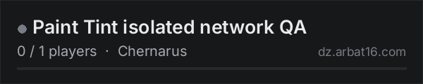 Paint Tint isolated network QA on the AR16 DayZ server list
