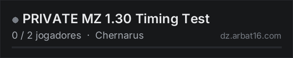PRIVATE MZ 1.30 Timing Test na lista de servidores de DayZ da AR16