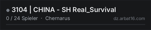 3104 | CHINA - SH Real_Survival in der DayZ-Serverliste von AR16