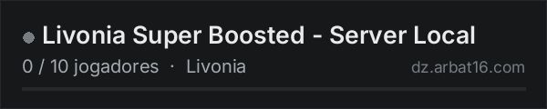 Livonia Super Boosted - Server Local na lista de servidores de DayZ da AR16